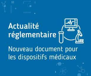 Actu réglementaire dispositifs médicaux nouveau document