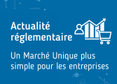 Actu réglementaire Marché Unique